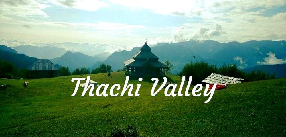 thachi valley