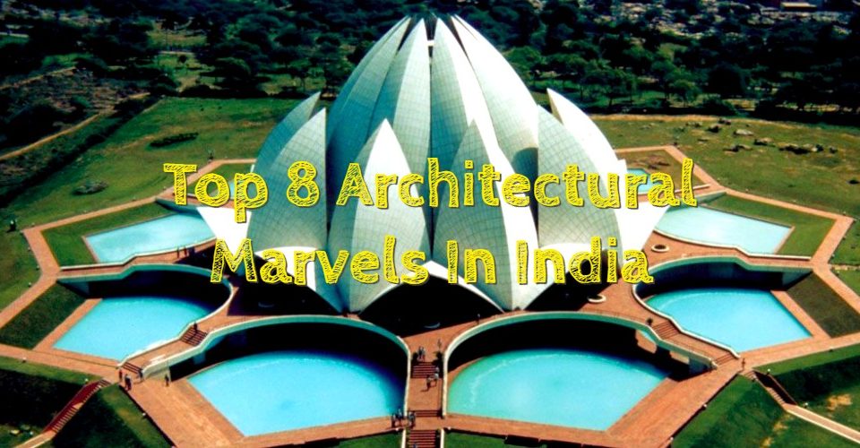 Architectural Marvels in India