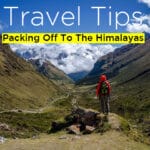 Packing Off To The Himalayas: What And How To Pack For Your Himalayan Sojourn